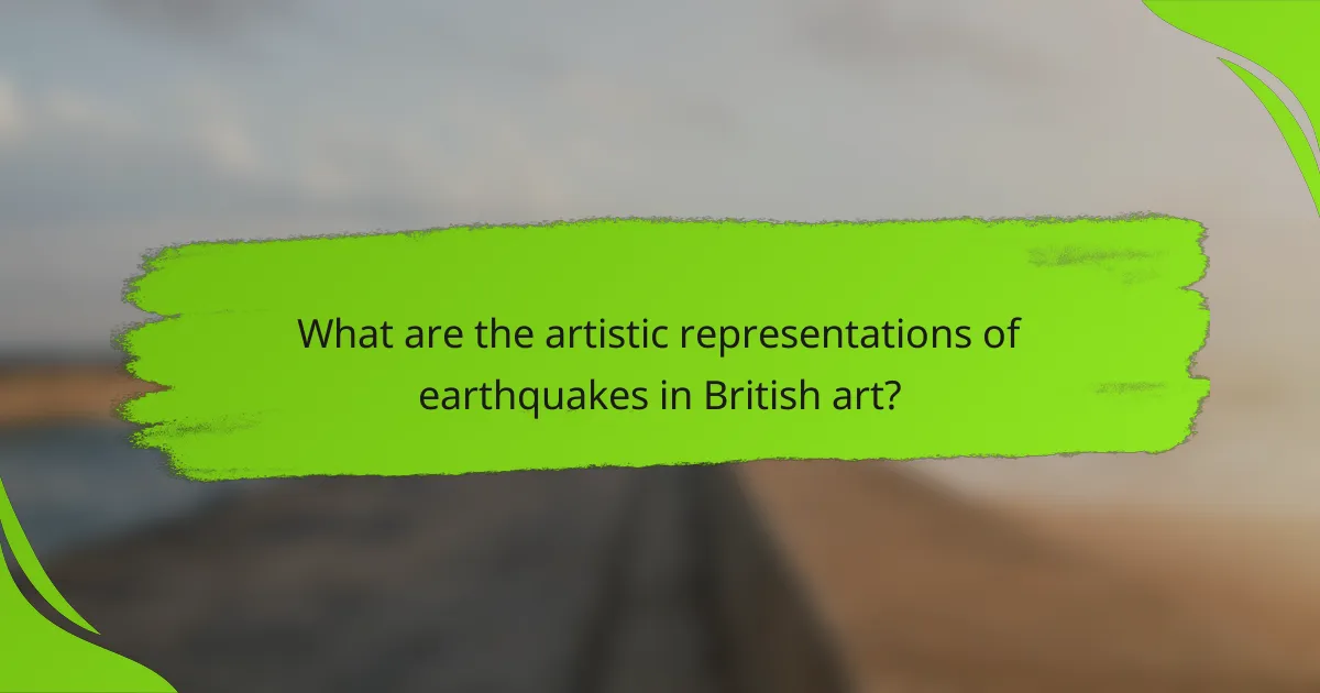 What are the artistic representations of earthquakes in British art?