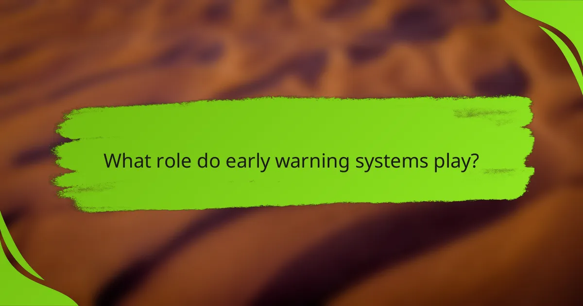 What role do early warning systems play?